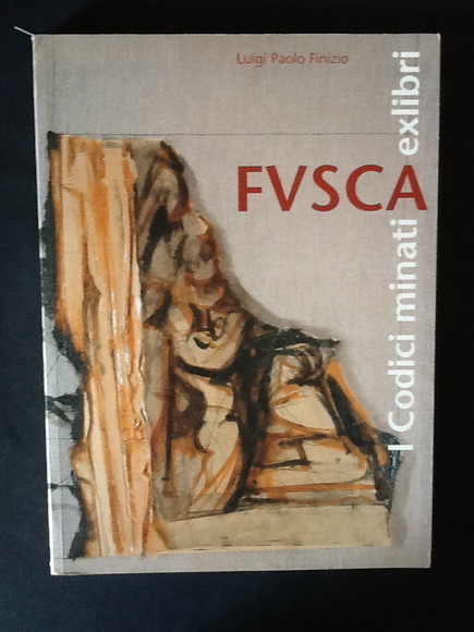 CARLO FUSCA. I CODICI MINATI / EXLIBRI