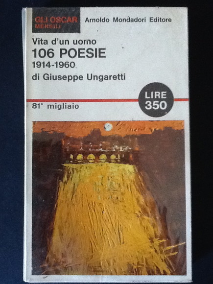 VITA D'UN UOMO. 106 POESIE 1914-1960