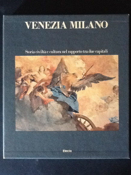 VENEZIA MILANO STORIA CIVILTA' E CULTURA NEL RAPPORTO TRA DUE …