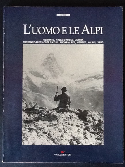 L'UOMO E LE ALPI PIEMONTE, VALLE D'AOSTA, LIGURIA, PROVENCE-ALPES-COTE D'AZUR, …