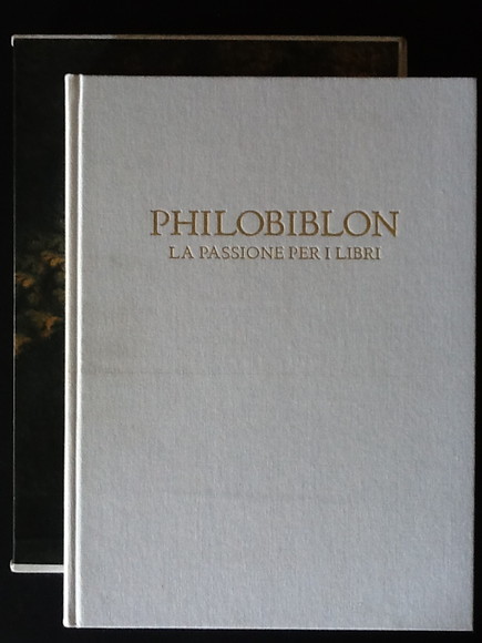 PHILOBIBLON. LA PASSIONE PER I LIBRI