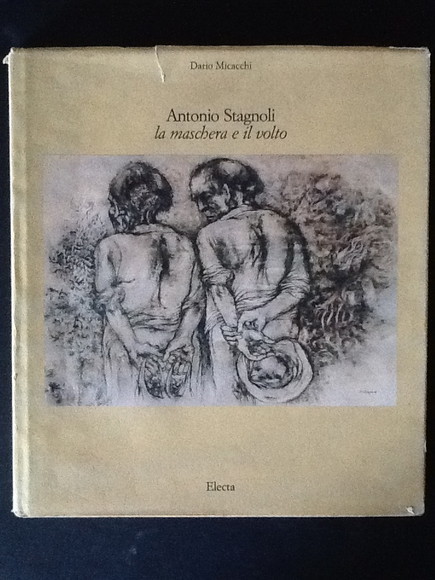 ANTONIO STAGNOLI. LA MASCHERA E IL VOLTO