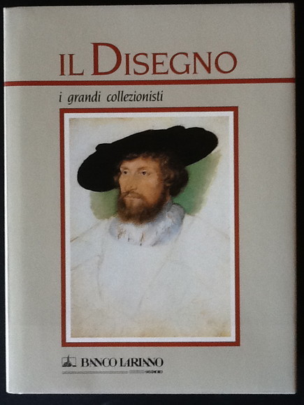 IL DISEGNO. I GRANDI COLLEZIONISTI