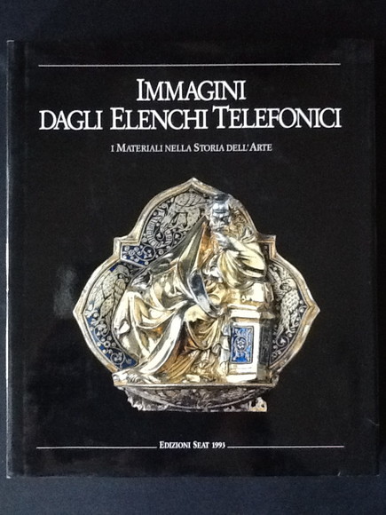 IMMAGINI DAGLI ELENCHI TELEFONICI. 1993 I MATERIALI NELLA STORIA DELL'ARTE