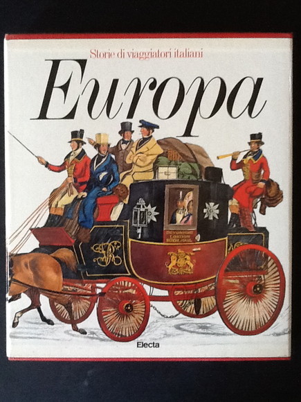 EUROPA. STORIA DI VIAGGIATORI ITALIANI