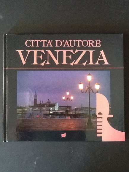 CITTA' D'AUTORE. VENEZIA