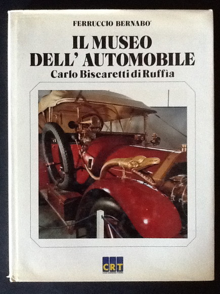 IL MUSEO DELL'AUTOMOBILE CARLO BISCARETTI DI RUFFIA
