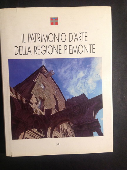 IL PATRIMONIO D'ARTE DELLA REGIONE PIEMONTE