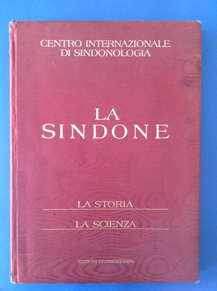 LA SINDONE. LA STORIA LA SCIENZA