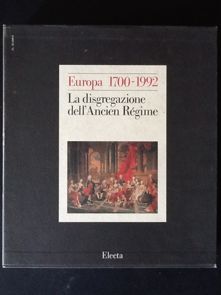 EUROPA 1700-1992: STORIA DI UNA IDENTITA'. DISGREGAZIONE DELL'ANCIEN REGIME