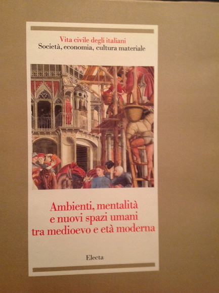 AMBIENTI, MENTALITA' E NUOVI SPAZI UMANI TRA MEDIOEVO E ETA' …