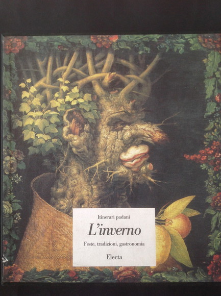 ITINERARI PADANI. L'INVERNO. FESTA, TRADIZIONI, GASTRONIMIA