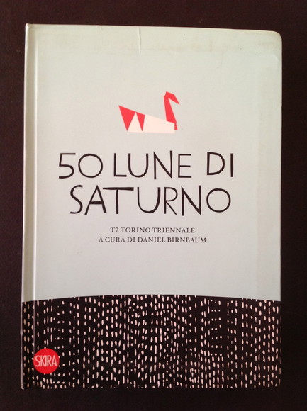 50 LUNE DI SATURNO T2 TORINO TRIENNALE