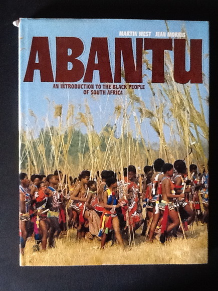 ABANTU AN INTRODUCTION TO THE BLACK PEOPLE OF SOUTH AFRICA