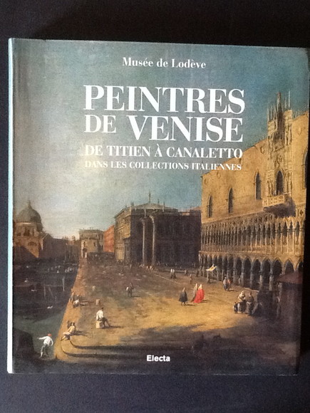 PEINTRES DE VENISE DE TITIEN A' CANALETTO DANS LES COLLECTIONS …