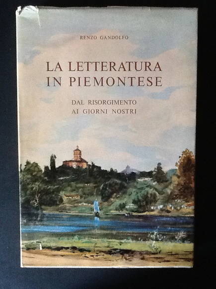LA LETTERATURA IN PIEMONTESE Dal risorgimento ai giorni nostri