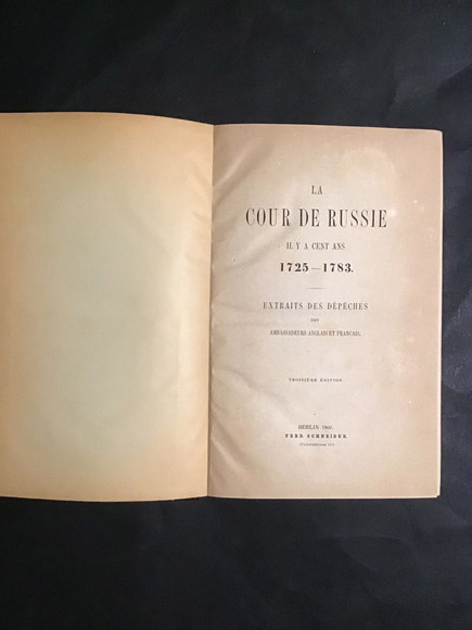 LA COUR DE RUSSIE IL Y A CENT ANS 1725-1783 …