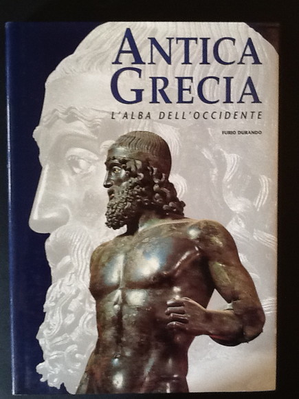 ANTICA GRECIA. L'ALBA DELL'OCCIDENTE