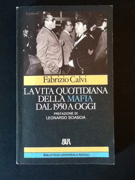 LA VITA QUOTIDIANA DELLA MAFIA DAL 1950 A OGGI