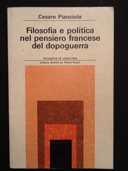 FILOSOFIA E POLITICA NEL PENSIERO FRANCESE DEL DOPOGUERRA