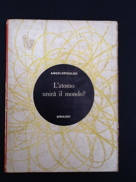 L'ATOMO UNIRA' IL MONDO? ASPETTI ECONOMICI, SOCIALI E POLITICI DELL'ERA …