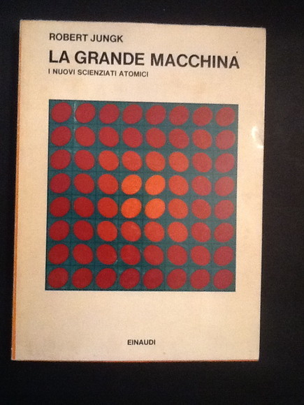 LA GRANDE MACCHINA I NUOVI SCIENZIATI ATOMICI