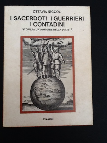 I SACERDOTI, I GUERRIERI, I CONTADINI STORIA DI UN'IMMAGINE DELLA …
