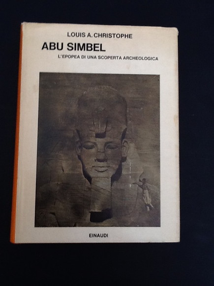 ABU SIMBEL L'EPOPEA DI UNA SCOPERTA ARCHEOLOGICA