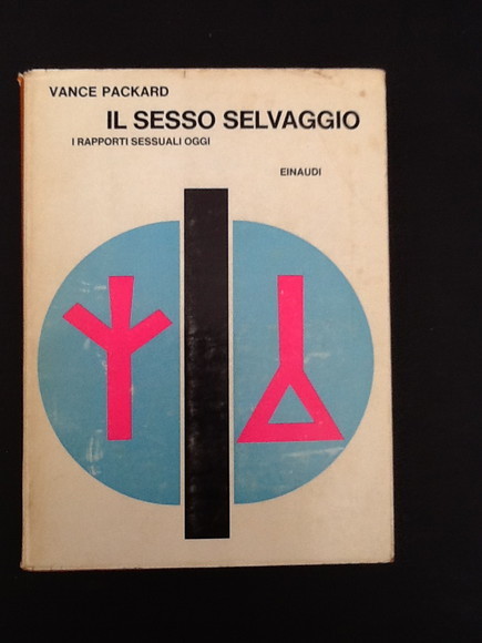 IL SESSO SELVAGGIO I RAPPORTI SESSUALI OGGI