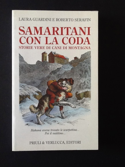 SAMARITANI CON LA CODA STORIE VERE DI CANI DI MONTAGNA
