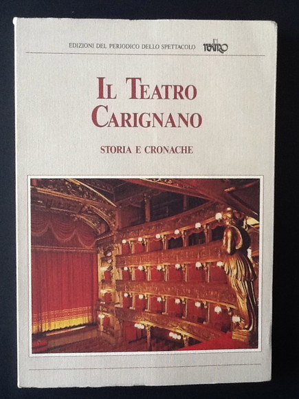 IL TEATRO CARIGNANO STORIA E CRONACHE