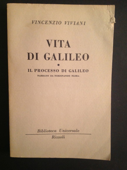 VITA DI GALILEO, IL PROCESSO DI GALILEO NARRATO DA FERDINANDO …