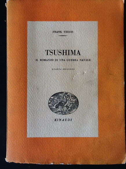 TSUSHIMA. IL ROMANZO DI UNA GUERRA NAVALE