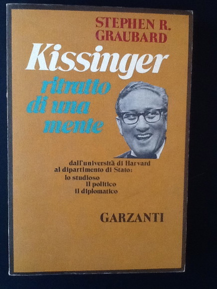 KISSINGER RITRATTO DI UNA MENTE DALL'UNIVERSITA' DI HARVARD AL DIPARTIMENTO …