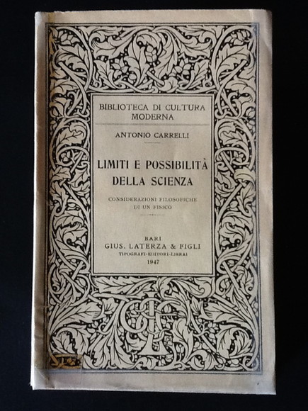 LIMITI E POSSIBILITA' DELLA SCIENZA. CONSIDERAZIONI FILOSOFICHE DI UN FISICO