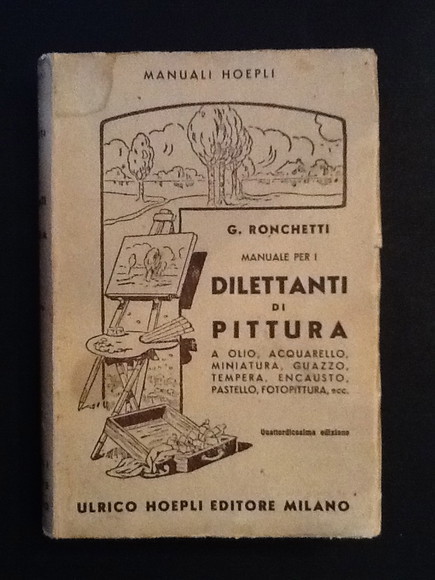 MANUALE PER I DILETTANTI DI PITTURA A OLIO, ACQUARELLO, MINIATURA, …