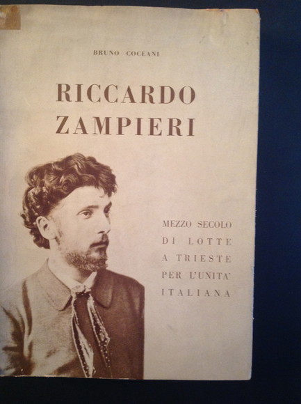 RICCARDO ZAMPIERI MEZZO SECOLO DI LOTTE A TRIESTE PER L'UNITA' …