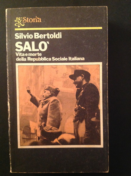 SALO' VITA E MORTE DELLA REPUBBLICA SOCIALE ITALIANA