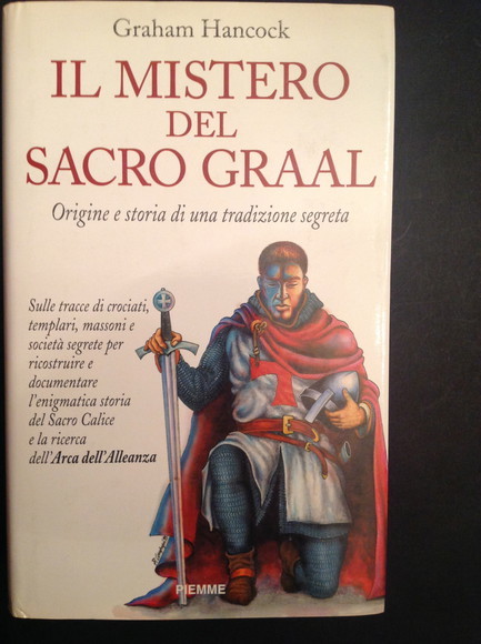 IL MISTERO DEL SACRO GRAAL ORIGINE E STORIA DI UNA …