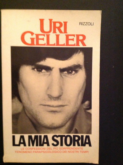 LA MIA STORIA LE CONFESSIONI DEL PIU' SORPRENDENTE FENOMENO PARAPSICOLOGICO …