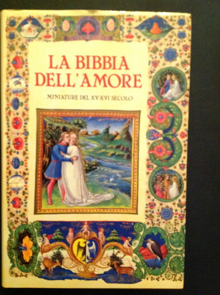 LA BIBBIA DELL'AMORE MINIATURE DEL XV-XVI SECOLO
