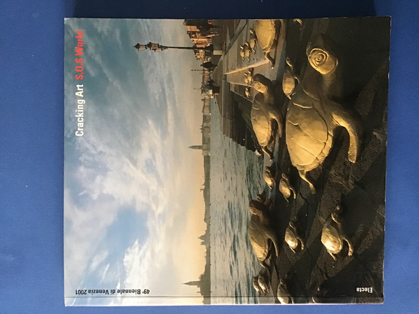 49a BIENNALE DI VENEZIA 2001. CRACKING ART. S.O.S WORLD