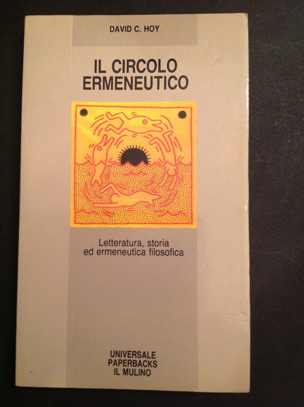 IL CIRCOLO ERMENEUTICO LETTERATURA, STORIA ED ERMENEUTICA FILOSOFICA
