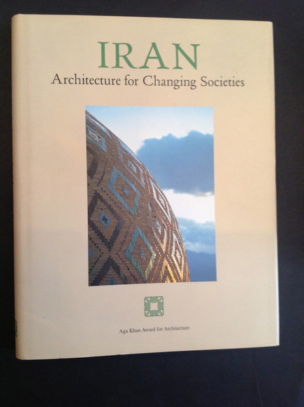 IRAN ARCHITECTURE FOR CHANGING SOCIETIES