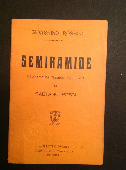 SEMIRAMIDE MELODRAMMA TRAGICO IN DUE ATTI DI GAETANO ROSSI