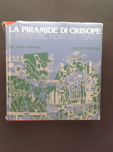 LA PIRAMIDE DI CRISOPE L'ARTE DEL NOSTRO TEMPO