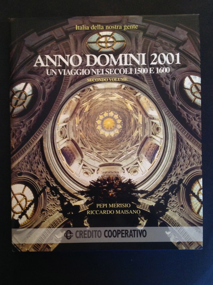 ANNO DOMINI 2001 UN VIAGGIO NEI SECOLI 1500 E 1600 …