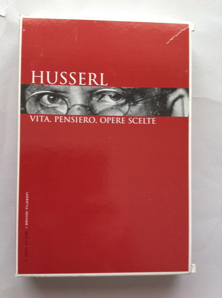 HUSSERL VITA, PENSIERO, OPERE SCELTE