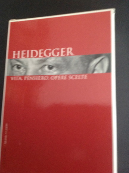 HEIDEGGER VITA, PENSIERO, OPERE SCELTE