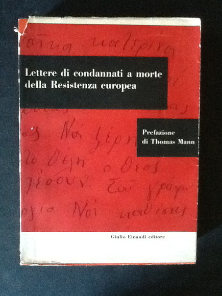 LETTERE DI CONDANNATI A MORTE DELLA RESISTENZA EUROPEA